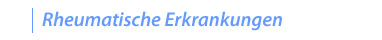 Rheumatische Erkrankung Arzt / Praxis Fürth / Nürnberg, Untersuchungen auf rheumatische Erkrankungen Fürth / Nürnberg
